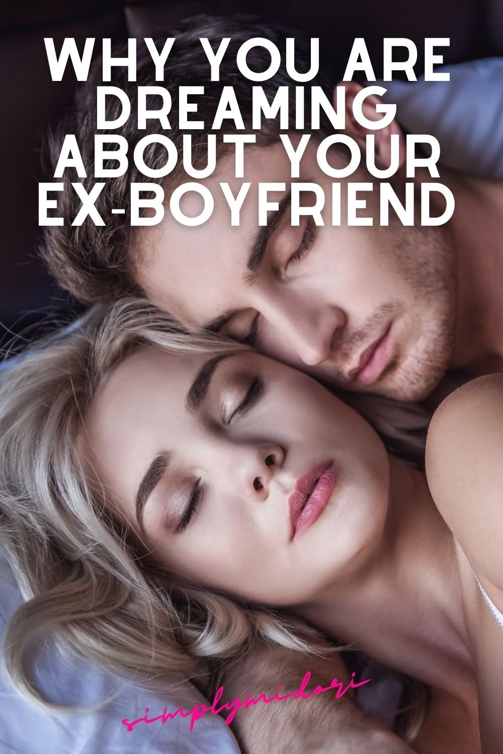 Understanding Dreams About Exes: What They Mean and Why They Happen ...