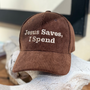 Jesus Saves, I Spend – Hat